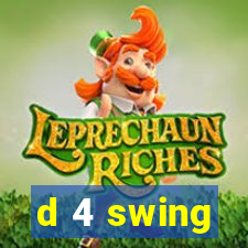 d 4 swing